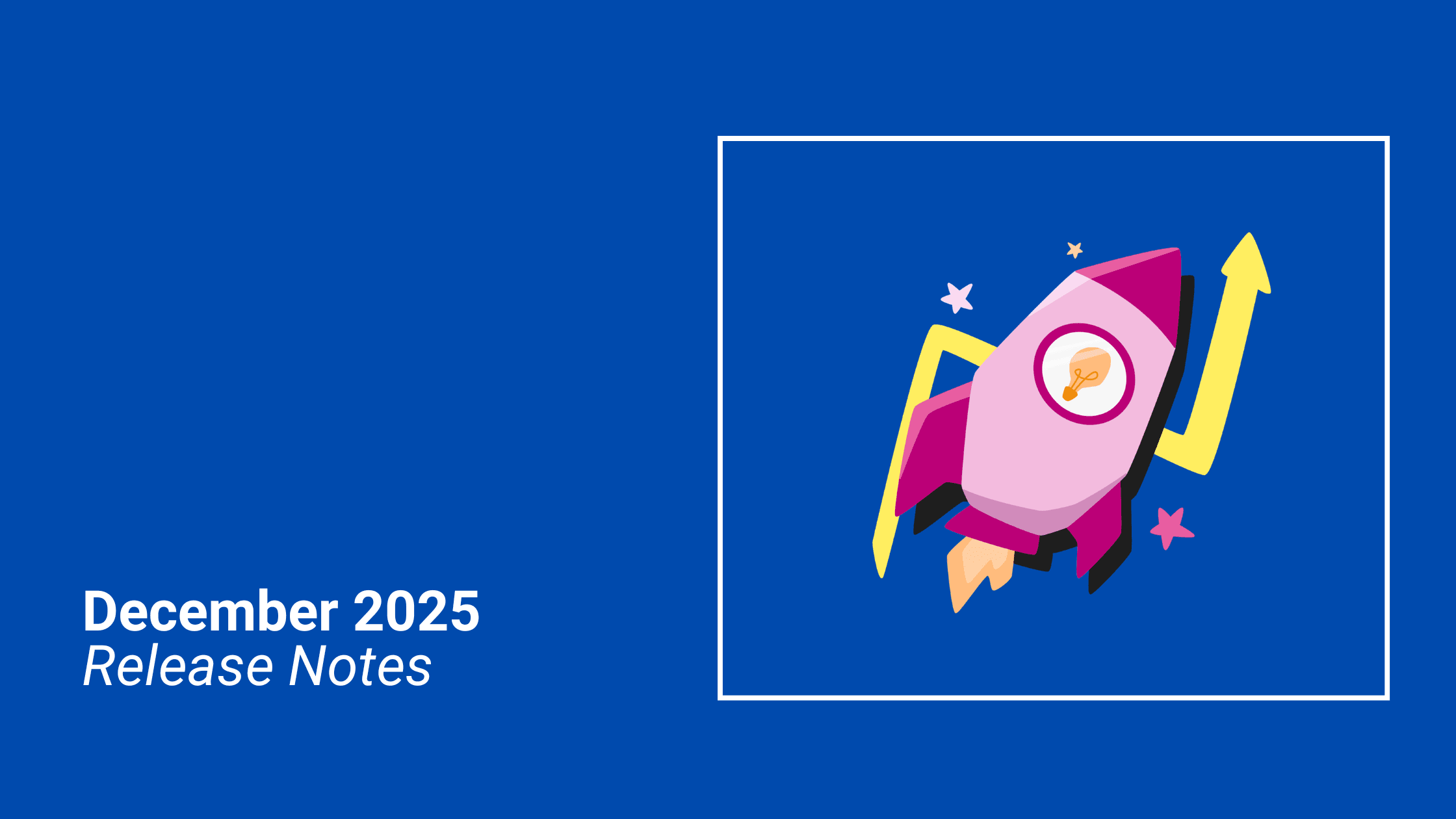 December 2025: Release Notes